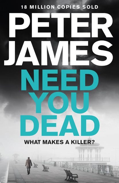 Need You Dead, Peter James - Paperback Pocket - 9781509848287