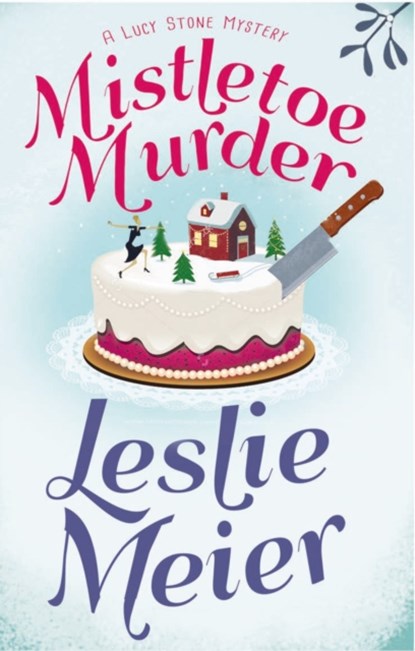 Mistletoe Murder, Leslie Meier - Paperback - 9781509851812