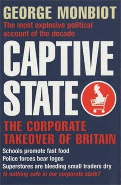 Captive State, MONBIOT,  George - Paperback - 9781509852062