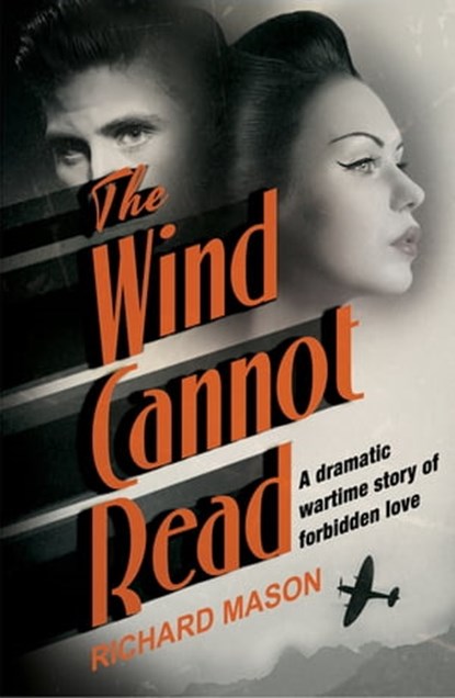 The Wind Cannot Read, Richard Mason - Ebook - 9781509852420