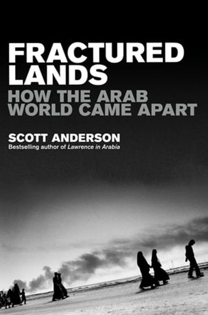 Fractured Lands, Scott Anderson - Ebook - 9781509852727
