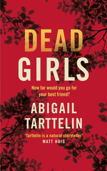 Dead Girls, Abigail Tarttelin - Gebonden - 9781509852741