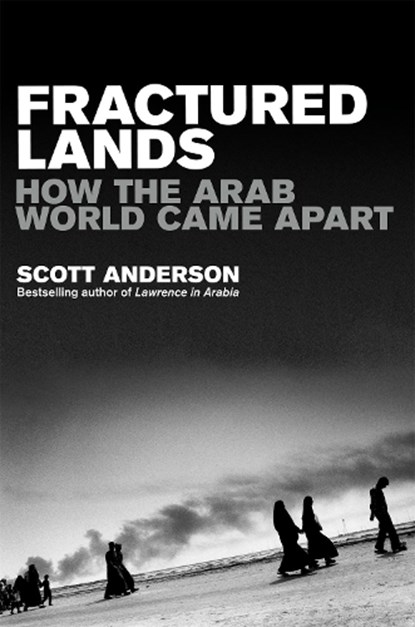 Fractured Lands, Scott Anderson - Paperback - 9781509852963