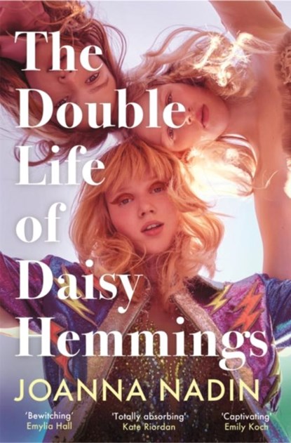 The Double Life of Daisy Hemmings, Joanna Nadin - Paperback - 9781509853052