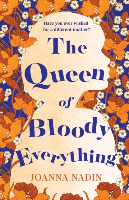The Queen of Bloody Everything, Joanna Nadin - Paperback - 9781509853120
