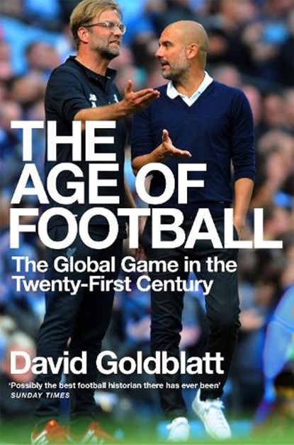 The Age of Football, David Goldblatt - Paperback - 9781509854271