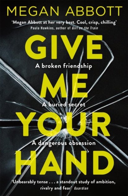 Give Me Your Hand, Megan Abbott - Paperback - 9781509855698