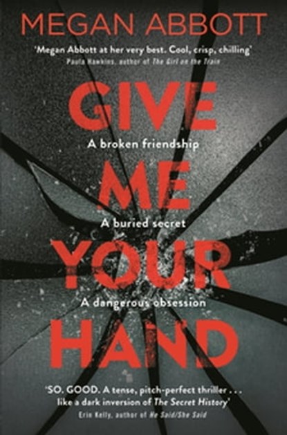 Give Me Your Hand, Megan Abbott - Ebook - 9781509855704