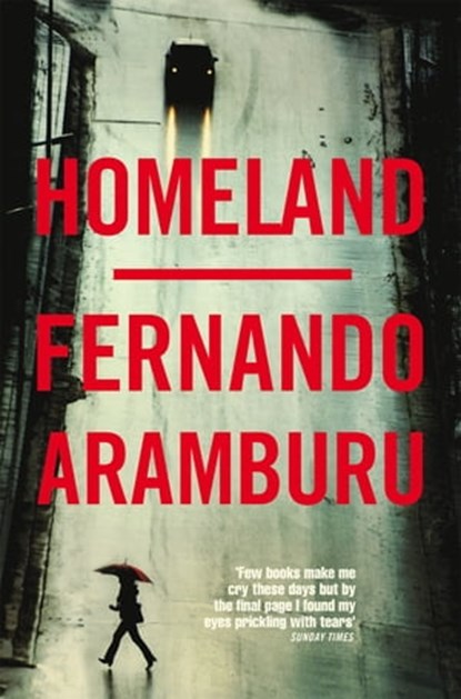 Homeland, Fernando Aramburu - Ebook - 9781509858057