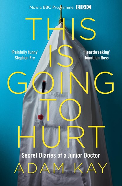 This is Going to Hurt, KAY,  Adam - Paperback - 9781509858637