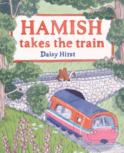 Hamish Takes the Train, Daisy Hirst - Gebonden - 9781509858811