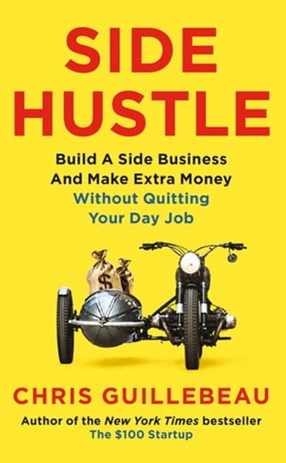 Side Hustle, Chris Guillebeau - Ebook - 9781509859061