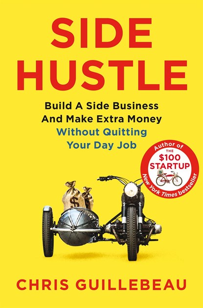 Side Hustle, Chris Guillebeau - Paperback - 9781509859085