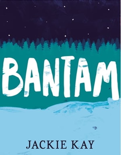 Bantam, Jackie Kay - Ebook - 9781509863181