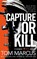 Capture or Kill, Tom Marcus - Paperback - 9781509863594
