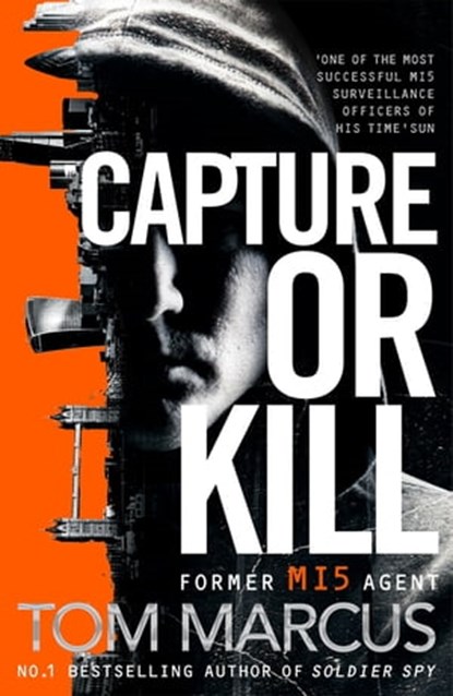 Capture or Kill, Tom Marcus - Ebook - 9781509863600