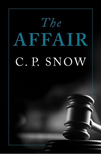 The Affair, C. P. Snow - Ebook - 9781509864379