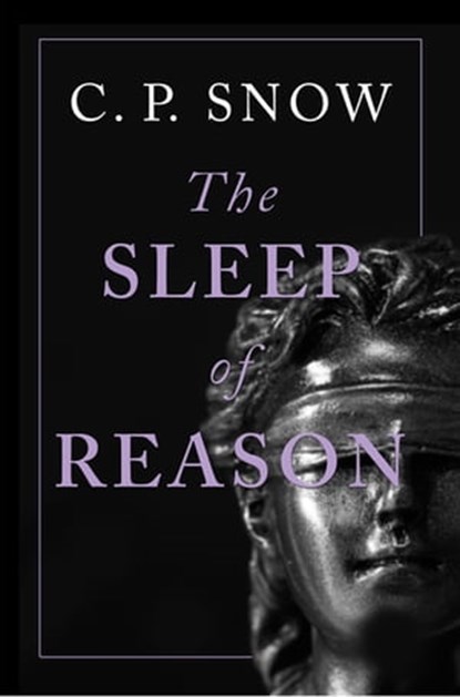 The Sleep of Reason, C. P. Snow - Ebook - 9781509864416