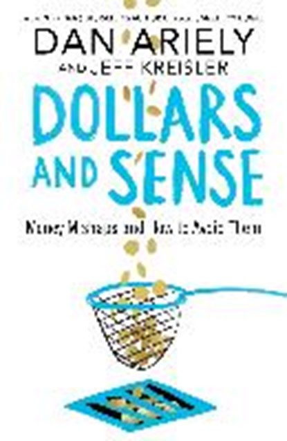 Dollars and sense, dan ariely - Paperback - 9781509864652