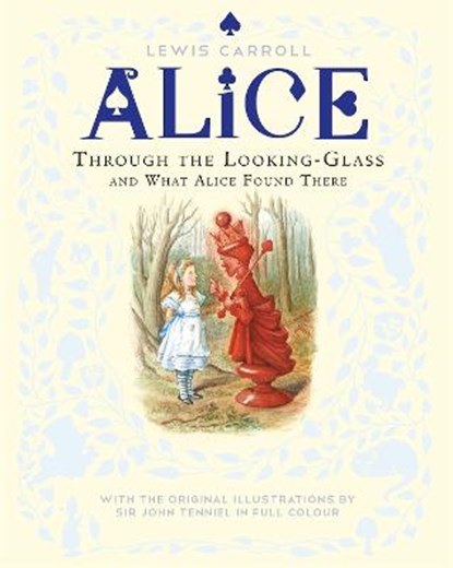 Through the Looking-Glass and What Alice Found There, CARROLL,  Lewis - Paperback - 9781509865734