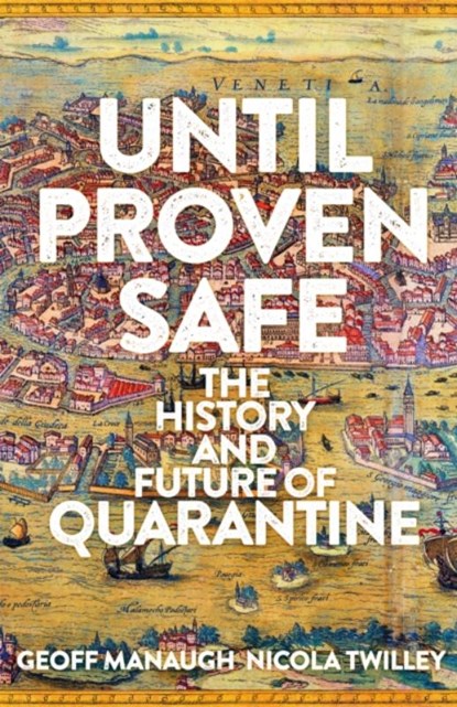 Until Proven Safe, Geoff Manaugh ; Nicola Twilley - Gebonden Gebonden - 9781509867400
