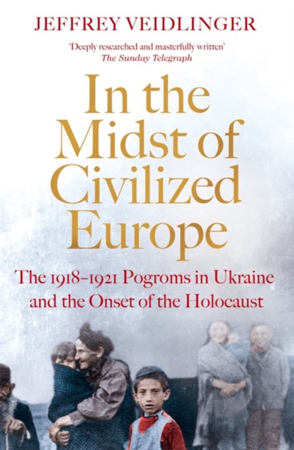 In the Midst of Civilized Europe, Jeffrey Veidlinger - Paperback - 9781509867479