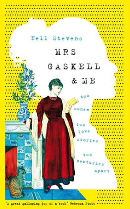 Mrs Gaskell and Me, Nell Stevens - Ebook - 9781509868193