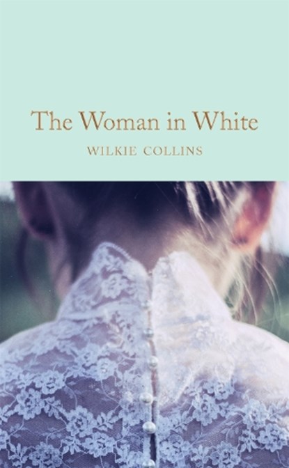 The Woman in White, Wilkie Collins - Gebonden Gebonden - 9781509869367