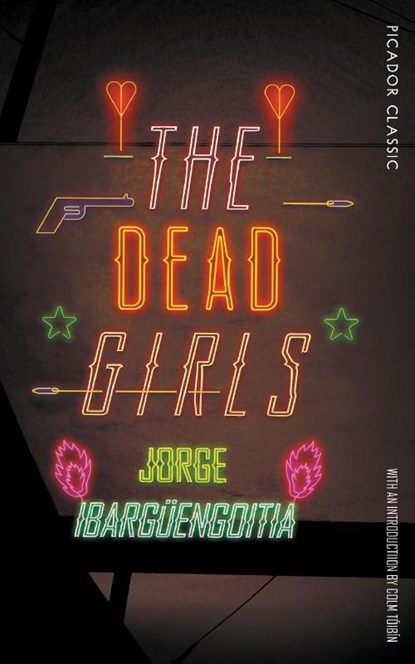The Dead Girls, Jorge Ibarguengoitia - Paperback - 9781509870172