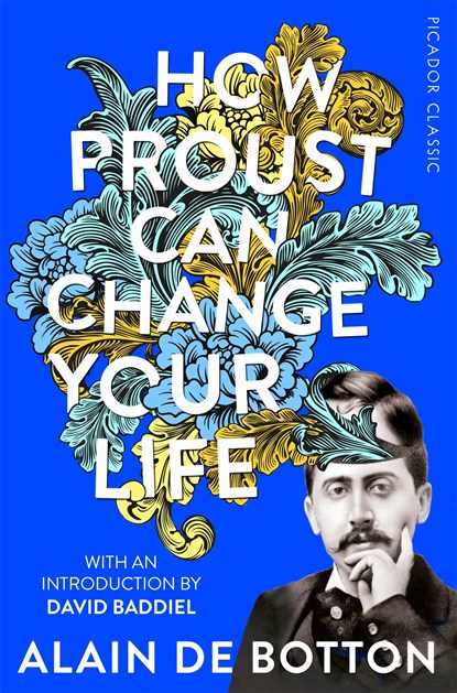 How Proust Can Change Your Life, Alain de Botton - Paperback - 9781509870691