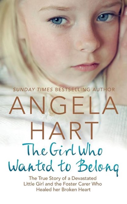 The Girl Who Wanted to Belong, Angela Hart - Paperback - 9781509873944