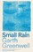 Small Rain, Garth Greenwell - Gebonden - 9781509874699