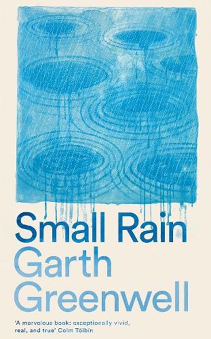 Small Rain, Garth Greenwell - Gebonden - 9781509874699