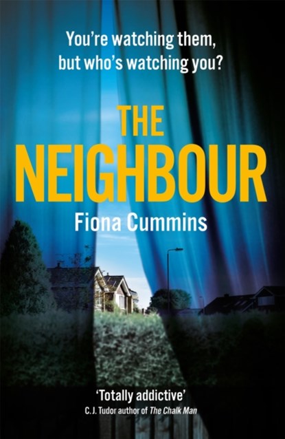 The Neighbour, Fiona Cummins - Gebonden - 9781509876914