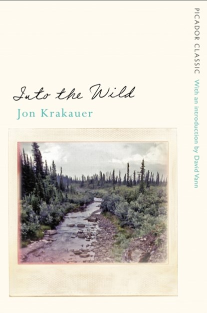 Into the Wild, Jon Krakauer - Paperback - 9781509877010