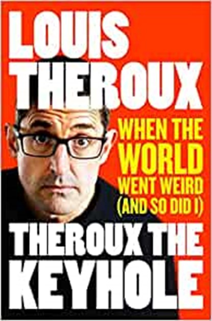 Theroux The Keyhole, Louis Theroux - Paperback - 9781509880454