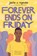 Forever Ends on Friday, Justin Reynolds - Paperback - 9781509881024