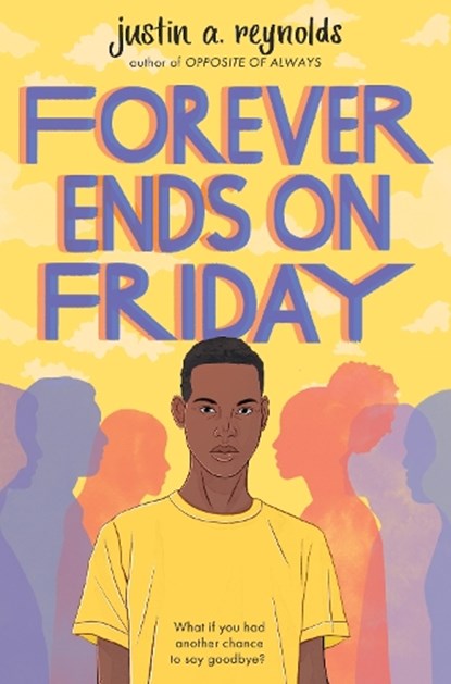 Forever Ends on Friday, Justin Reynolds - Paperback - 9781509881024