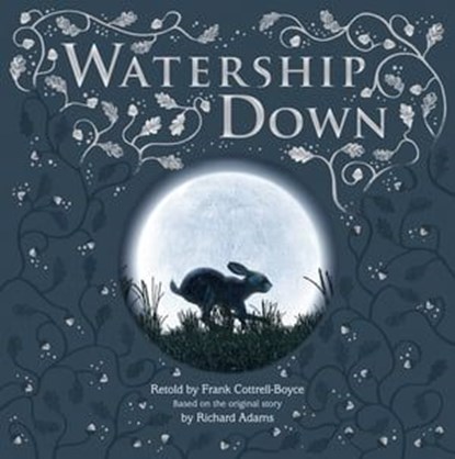 Watership Down, Macmillan Children's Books ; Macmillan Adult's Books ; Frank Cottrell-Boyce - Ebook - 9781509881659