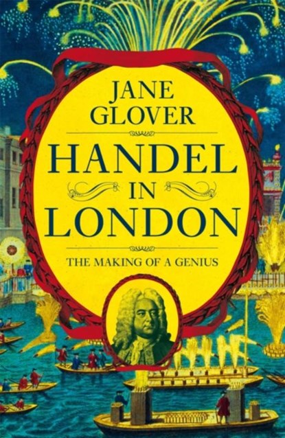 Handel in London, Jane Glover - Gebonden - 9781509882069