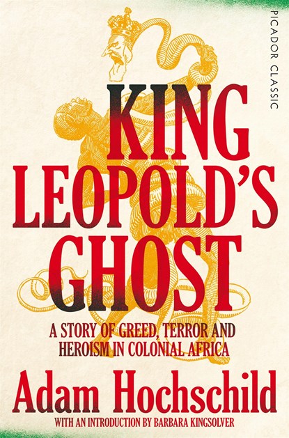 King Leopold's Ghost, Adam Hochschild - Paperback - 9781509882205