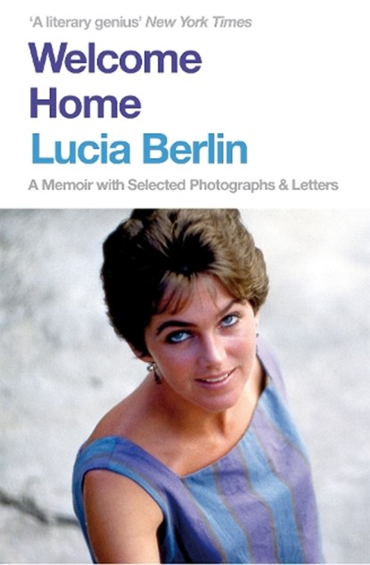 Welcome Home, Lucia Berlin - Paperback - 9781509882366