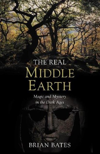 The Real Middle-Earth, BATES,  Brian - Paperback - 9781509889242
