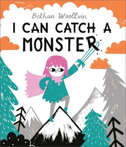I Can Catch a Monster, Bethan Woollvin - Gebonden - 9781509889808