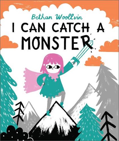 I Can Catch a Monster, Bethan Woollvin - Paperback - 9781509889815