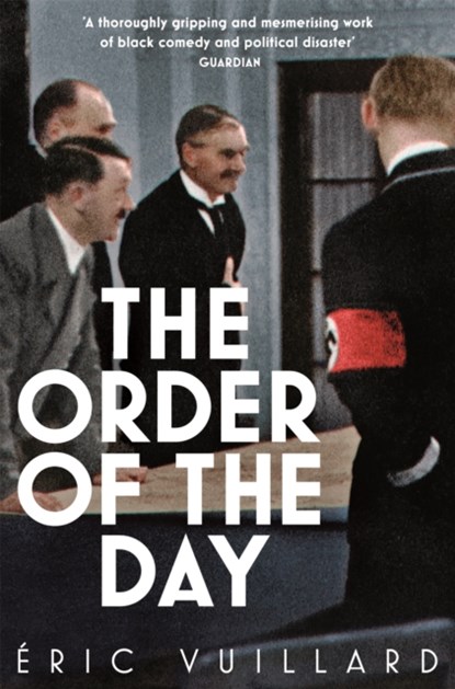 The Order of the Day, Eric Vuillard - Paperback - 9781509889976