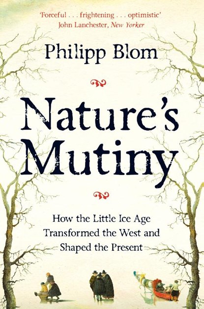 Nature's Mutiny, Philipp Blom - Paperback - 9781509890439