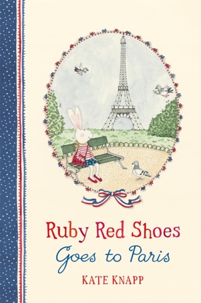 Ruby Red Shoes Goes To Paris, Kate Knapp - Gebonden - 9781509892877