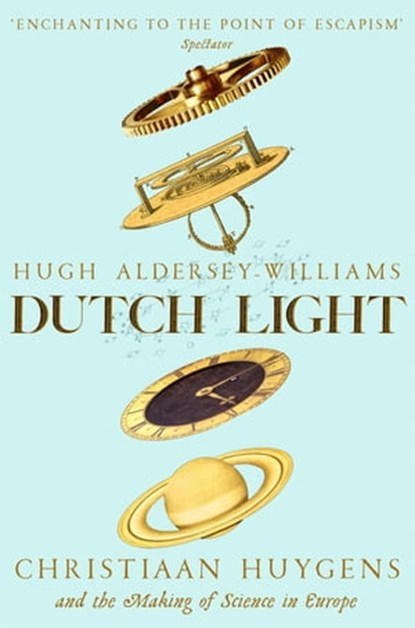 Dutch Light, Hugh Aldersey-Williams - Ebook - 9781509893324