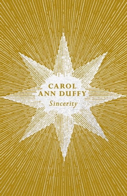 Sincerity, Professor Carol Ann Duffy DBE - Ebook - 9781509893430